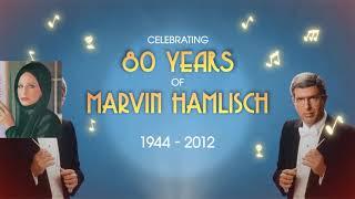 Celebrating 80 Years of Marvin Hamlisch! 