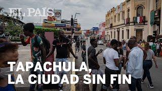 TAPACHULA, la ciudad sin fin