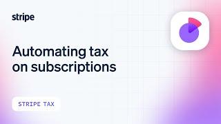 Automating tax on subscriptions