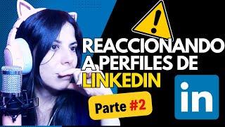  REACCIONANDO a PERFILES de LINKEDIN de DESARROLLADORES  - Parte 2