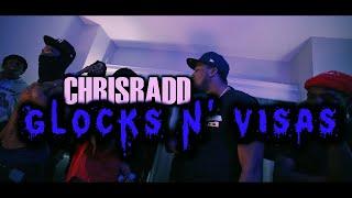 ChrisRadd - GLOCKS N VISAS (Official Music Video)