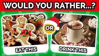 Would You Rather...? - Christmas Edition 