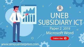 UNEB SUBSIDIARY ICT 2019 -PAPER 2 - MICROSOFT WORD