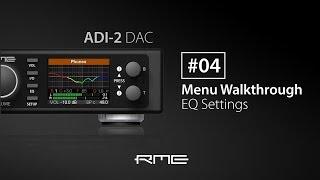 ADI-2 DAC Menu Walkthrough #04 - EQ