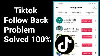 Tiktok Follow Back Problem Solve.Tiktok Follow back not working.How to fix tiktok follow back issue