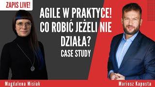 Agile w praktyce - co robić jeżeli nie działa? Case study