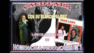 YACO LARA - CON SU BLANCA PALIDEZ (Homenaje a Procol Harum 1)