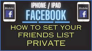 How To Set Your Friends List Private On The  Facebook App | iPhone / iPad | *2024