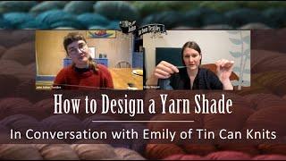 How to Design a Yarn Shade - Emily of Tin Can Knits in Conversation with JAT