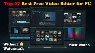  Top 07 Best Free Video Editors for PC Without Watermark 