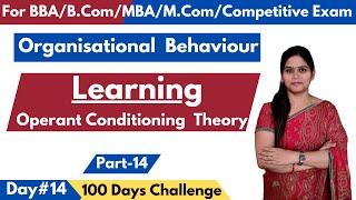 Operant  Conditioning Theory  Of Learning | Learning  | Meaning | Features | Theories | BBA | MBA