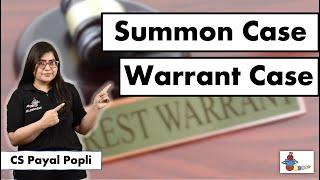 What are SUMMON or WARRANT cases?| Difference b/w Summon and Warrant Cases