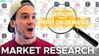 Amazon Print on Demand Market Research (SELL THESE!)