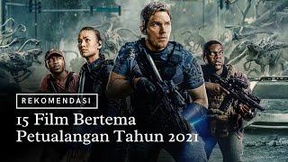 Rekomendasi 15 Film Bertema Petualangan Tahun 2021