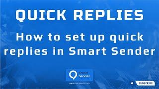 Quick replies example and settings. Smart Sender Tutorial for Enhanced User Engagement