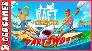 RAFT : The Final Chapter | Part 2 | Things were looking GRIM | Xbox Series X | #raft