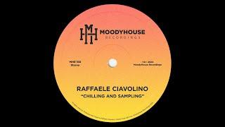 Raffaele Ciavolino - Chilling And Sampling (Original Mix)