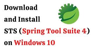 How to Install STS (Spring Tool Suite 4) for Windows 10