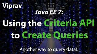 40 - Using the Criteria API to Create Queries