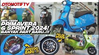 NEW VESPA SPRINT & PRIMAVERA versi 2024..!!! BANYAK KOMPONEN BARU l Otomotif TV