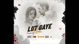 LUT GAYE – Dee Arena  | Tropical Mix |