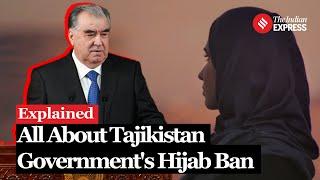 Tajikistan Hijab Ban: Reasons Behind the Decision in a 90% Muslim Population Nation