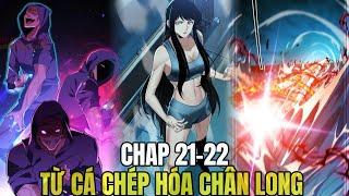 TỪ CÁ CHÉP HÓA CHÂN LONG CHẤN ĐỘNG THIÊN HẠ - CHAP 21-22| KHỈ MẬP MÊ TRUYỆN |REVIEW TRUYỆN TRANH.