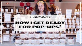 STUDIO VLOG #6 | GET READY FOR A POP-UP WITH ME! | Making Candles in Real Time!