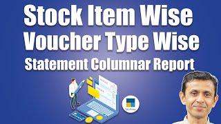 Stock Item Wise Voucher Type Wise Statement Columnar Report in TallyPrime
