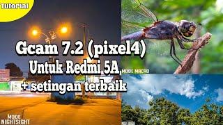 Gcam mod pixel 4 Redmi 5A+setingan mantul terbaru 2020