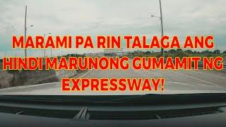 Marami parin talaga ang hindi marunong gumamit ng Expressway!