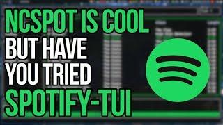 Ncspot Is No More, Spotify TUI Is My Favourite Spotify Client