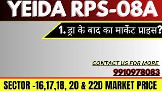 Yeida rps08A Dro | Yeida Market price sector 16,17,18,20 & 22D | Yeida Resale Plots Market Price