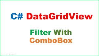 C# DataGridView Ep.07 : Filter With ComboBox
