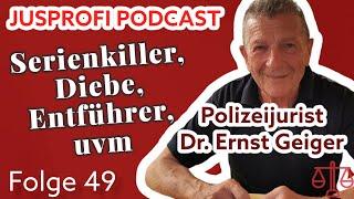 JusProfi Podcast - Folge 49: Polizeijurist Dr. Ernst Geiger