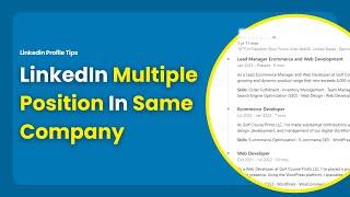 LinkedIn Career Progression: How To Add Multiple Positions Within One Company