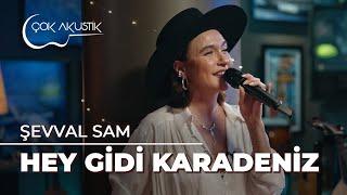 Karadeniz Rüzgarı Çok Akustik'te | Şevval Sam'dan 'Hey Gidi Karadeniz' Yorumu!