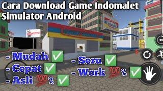 CARA DOWNLOAD GAME INDOMALET SIMULATOR V 1.1 DIMAS GAMEDEV DEVELOPER GAMPANG MUDAH SERU