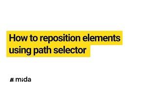 How to reposition elements using path selector