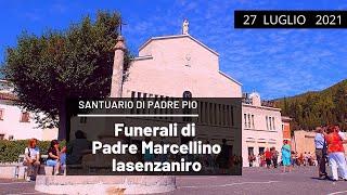 Funerali di Padre Marcellino Iasenzaniro (27 luglio 2021)