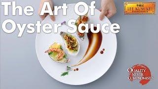 The Art Of Oyster Sauce - Wok Along With Lee Kum Kee