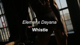 Elemer x @dayana-official  - Whistle (Official Single)