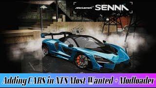 HOW TO ADD NEW CAR McLaren Senna in NFS MOST WANTED 2005 + Modloader