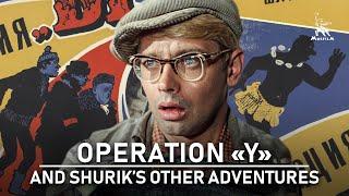 Operation "Y" and Shurik's Other Adventures | COMEDY | FULL MOVIE