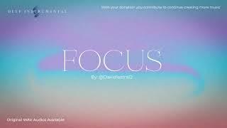 FOCUS - DEEP INSTRUMENTAL WORSHIP -  (NO COPYRIGHT MUSIC)