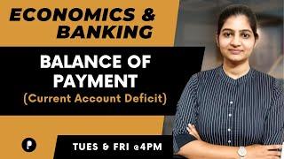 Balance of Payment | Current Account Deficit | Banking | Economics | SSC & UPSC