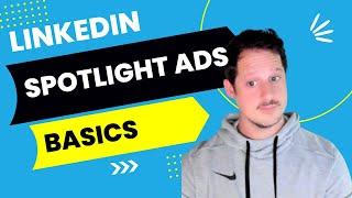 Linkedin Spotlight Ads Explained - Examples of Linkedin Spotlight Ads - Linkedin Ad Types
