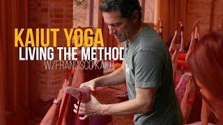 Kaiut Yoga Living The Method with Francisco Kaiut