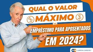 Qual o valor máximo de empréstimo para aposentado com salário mínimo em 2024?