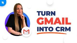 How to use Gmail as a CRM